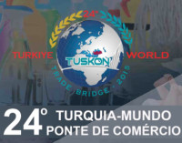 24ª TUSKON – A Ponte de Comércio Turquia – Mundo