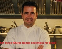 Chef turco Murat Bozok cozinhará no Brasil